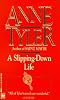 A Slipping-Down Life