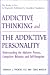 Addictive Thinking and the Addictive Personality