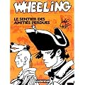 Wheeling : Le Sentier des amiti�s perdues