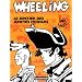 Wheeling : Le Sentier des amiti�s perdues