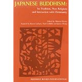 Japanese Buddhism: Its Tradition, New Religions and Interaction With Christianitypar Minoru Kiyota