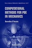 Computational Methods for PDE in Mechanics: 67 (Series on Advances in Mathematics for Applied Sciences)