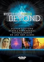 Mysterious Forces Beyond: Heaven & Beyond/Death & Paranormal/Psychic Power/We Are Not Alone