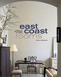 East Coast Rooms: Contemporary Portfolios from 40 north American Interior Designers