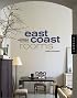 East Coast Rooms: Contemporary Portfolios from 40 north American Interior Designers