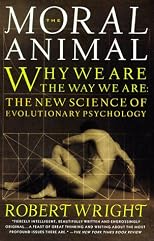 The Moral Animal : Evolutionary Psychology and Everyday Life