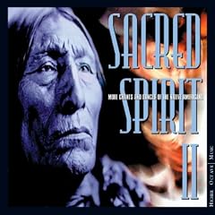 Sacred Spirit II: More Chants And Dances Of The Native Americans