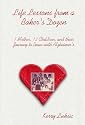Life Lessons from a Baker's Dozen: 1 Mother, 13 Children, and their Journey to Peace with Alzheimer's