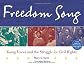 Freedom Song: Young Voices and the Struggle for Civil Rights
