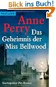 Das Geheimnis der Miss Bellwood: Ein Inspektor-Pitt-Roman