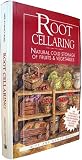 Root Cellaring: Natural Cold Storage of Fruits and Vegetables