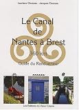 Canal de Nantes a Brest - Guide du Randonneur (Edition 2008-2009)