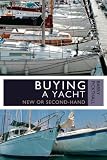 Buying a Yacht: New or Second-hand