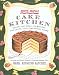 Books : Sweet Maria's Cake Kitchen: Classic and Casual Recipes for Cookies, Cakes, Pastry, and Other Favorites