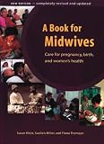 A Book For Midwives: Care For Pregnancy, Birth, And Womens health