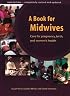 A Book For Midwives: Care For Pregnancy, Birth, And Women's health