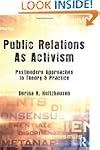 Public Relations As Activism: Postmod...