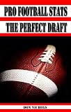 The Perfect Draft - 2011 (Pro Football Stats)