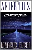 After This... An Inspirational Journey for All the Wrong Reasons After This... An Inspirational Journey for All the Wrong Reasons
