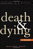 Death and Dying: A Reader (Readings in Bioethics)