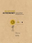 30-Second Astronomy: The 50 Most Mind...