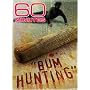 60 Minutes - Bum Hunting (October 01, 2006)