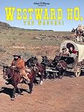 Westward Ho The Wagons!