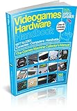 Videogames hardware handbook : 1977 to 2001 : consoles, computers, handhelds : the games machine collector's manual. Volume 2