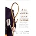 A la Manera de un Pastor: Siete principios antiguos para guiar personas productivas (Spanish Edition)