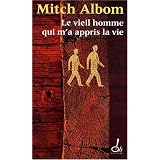 Le vieil homme qui m'a appris la viepar Mitch Albom