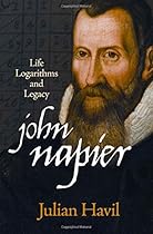 John Napier: Life, Logarithms, and Legacy