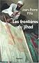 Les fronti�res du jihad