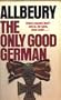 The Only Good German