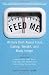 Image of Feed Me!: Writers Dish About Food, Eating, Weight, and Body Image