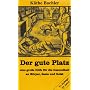 Der gute Platz: Eine gro�e Hilfe f�r die Gesundheit an K�rper, Seele und Geist