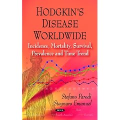 Hodgkin's Disease Worldwide: Incidence, Mortality, Survival, Prevalence and Time Trend by Stefano Parodi