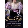 Born to Rule: Granddaughters of Victoria, Queens of Europe
