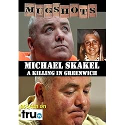 Mugshots: Michael Skakel - A Killing in Greenwich (Amazon.com exclusive)
