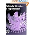 Molecular Genetics of Hypertension (Human Molecular Genetics) by A. F. Dominiczak, J. M.C. Connell, and F. Soubrier