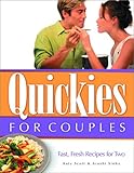 Quickies for Couples: Fast, Fresh Recipes for Two (Quickies, 1)