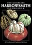 The Complete Harrowsmith Cookbook: All Three Harrowsmith Cookbooks in One Volume