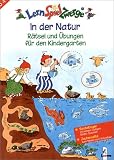 Rätsel und Übungen für den Kindergarten. In der Natur: Übungsheft. Vergleichen, Ergänzen und Zuordnen. Leicht verständliche, klare Aufgabenstellung