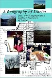 A Geography of Stories: Dist. #145 Sophomores Explore Features of Home