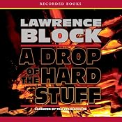 A Drop of the Hard Stuff | [Lawrence Block]