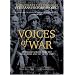 Voices of War: Stories of Service from the Home Front and the Front Lines