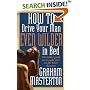 How to Drive Your Man Even Wilder in Bed