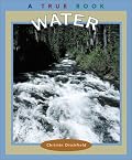 Water (True Books: Natural Resources)