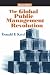 Book The Global Public Management Revolution: A Report on the Transference of Governance