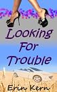 Looking for Trouble