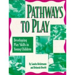 Pathways to Play: Developing Play Skills in Young Children